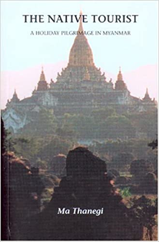 The Native Tourist: A Holiday Pilgrimage in Myanmar (RARE BOOKS)