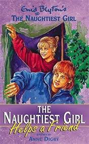 The naughtiest girl helps a friend by Anne Digby