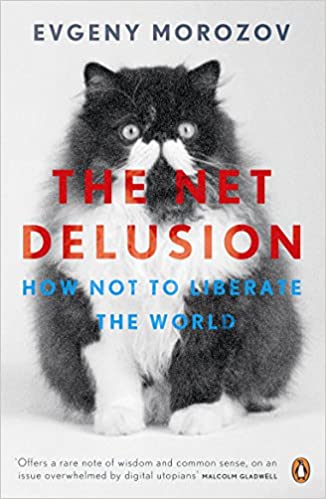 The Net Delusion (RARE BOOKS)