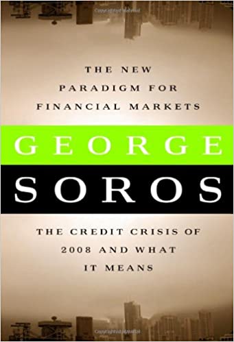 The New Paradigm for Financial Markets: The Credit Crisis of 2008 and What It Means by George Soros[Hardcover] (RARE BOOKS)