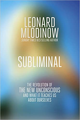 Subliminal: The New Unconscious and What it Teaches Us (RARE BOOKS)