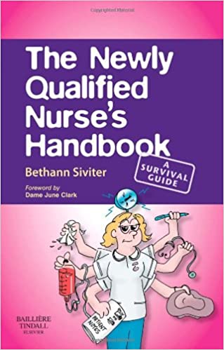 The Newly Qualified Nurse's Handbook: A Survival Guide (RARE BOOKS)