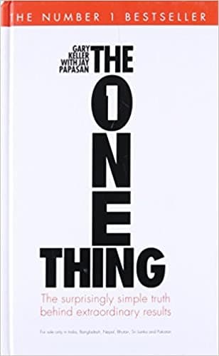 The one thing by Gary keller with Jay papasan