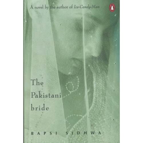The Pakistani Bride by Bapsi Sidhwa