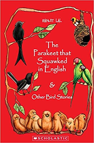 The Parakeet that Squawked in English and Other Bird Stories by Ranjit Lal