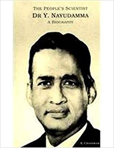 The Peoples Scientist Dr.Y.Nayudamma A Biography