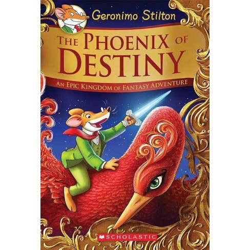 The phoenix of destiny by Geronimo Stilton (hardcover)