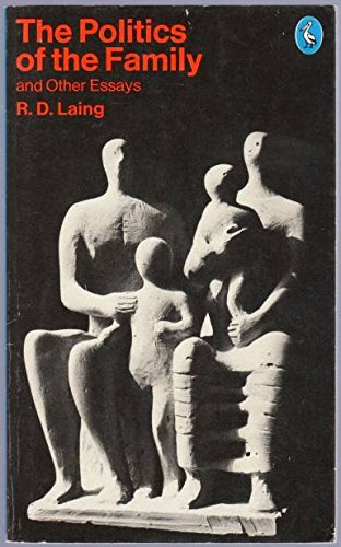 The Politics of the Family and Other Essays (RARE BOOKS)