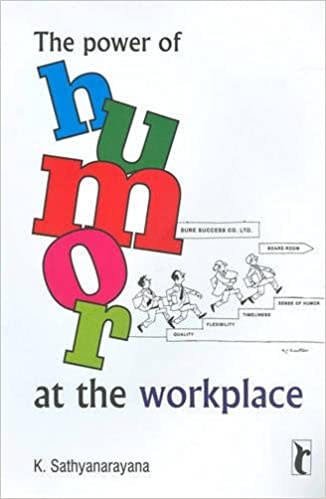 The Power of Humor at the Workplace (RARE BOOKS)