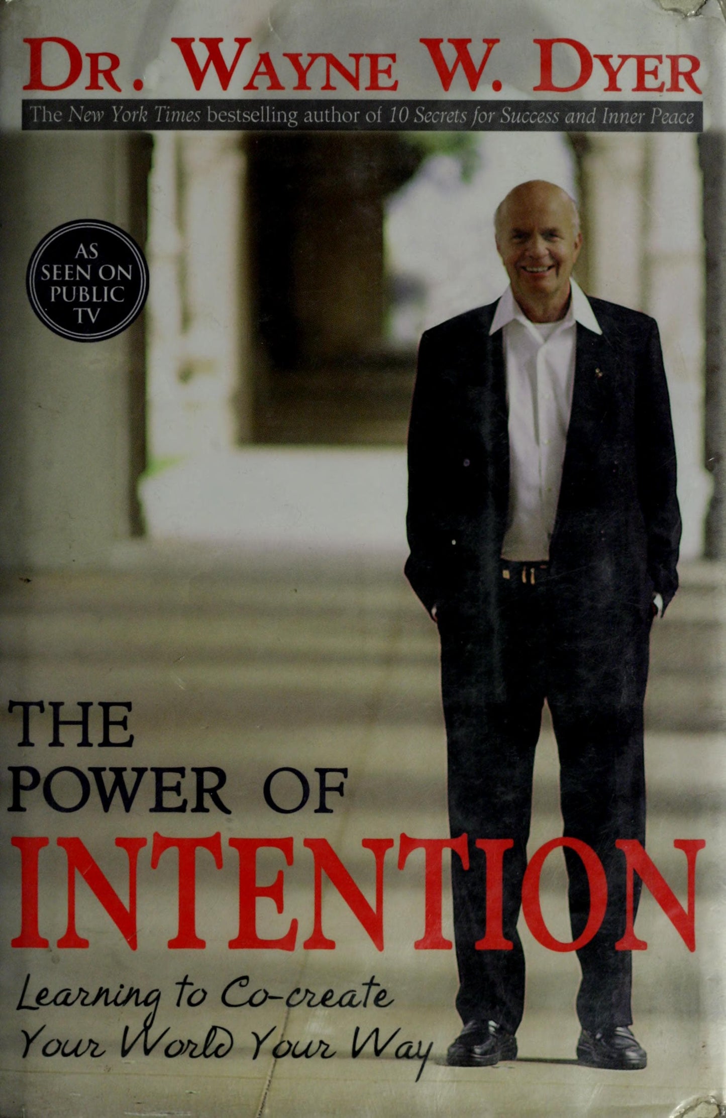 The Power of Intention: Learning to Co-Create Your World Your Way (HARDCOVER)