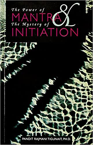 The Power of Mantra & the Mystery of Initiation (RARE BOOKS)