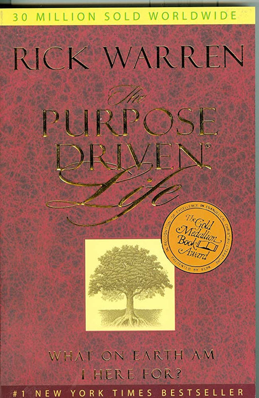 The Purpose Driven Life: What on Earth Am I Here For?