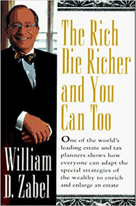 The Rich Die Richer and You Can Too (RARE BOOKS)