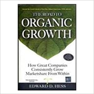 The Road To Organic Growth [Hardcover]