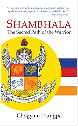 Shambhala: The Sacred Path of the Warrior (RARE BOOKS)