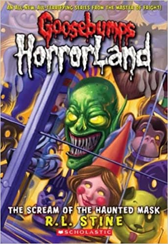 The scream of the haunted mask: no. 4 (goosebumps horrorland)