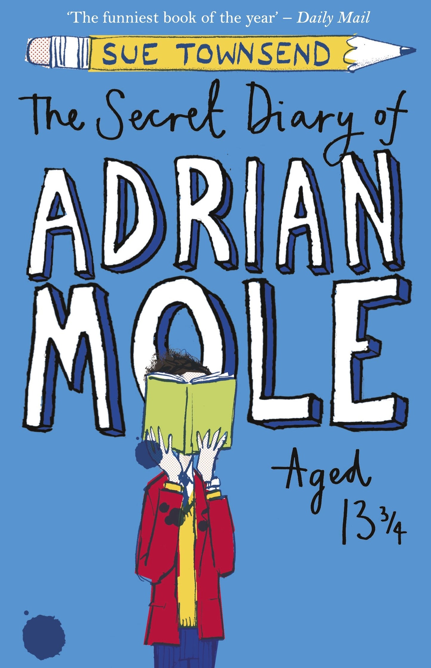 The secret diary of adrian mole aged 13 3/4 by Sue Townsend