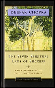 The seven spiritual laws of success [harcover]