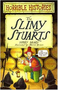 The Slimy Stuarts (Horrible Histories)