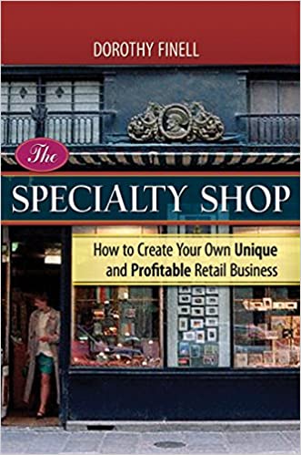The Specialty Shop: How to Create Your Own Unique and Profitable Retail Business [Hardcover] (RARE BOOKS)