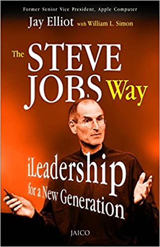 The Steve Jobs Way by Jay Elliot