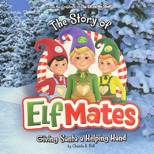 The Story of Elf Mates (Giving Santa A Helping Hand) [hardcover]