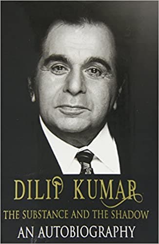 Dilip Kumar : The Substance and the Shadow (HARDCOVER)
