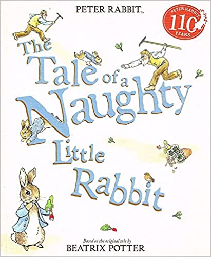 The tale of a naughty little rabbit