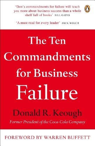 The ten commandments for business failure by Donald R. Keough