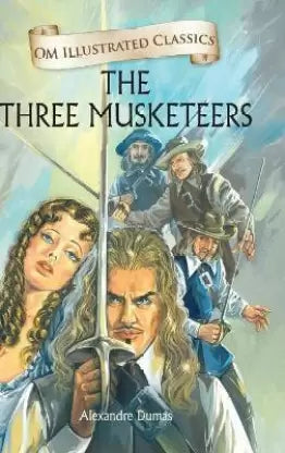 The Three Musketeers by Alexandre Dumas [Om Illustrated Classics] [hardcover]