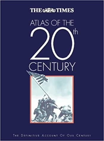 The Times Atlas of the 20th Century [Hardcover]