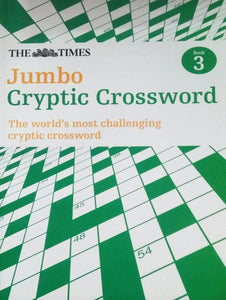 The Times Jumbo Cryptic Crossword Book 3: The World’s Most Challenging Cryptic Crossword
