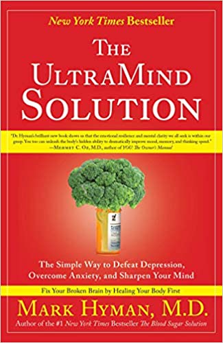 The UltraMind Solution: The Simple Way to Defeat Depression, Overcome Anxiety, and Sharpen Your Mind (RARE BOOKS)