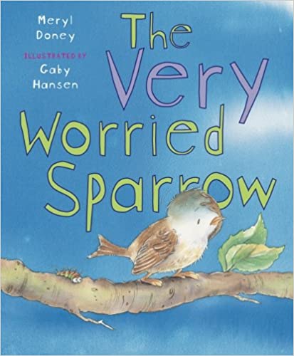The Very Worried Sparrow