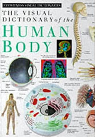 The visual dictionary of the human body [hardcover]