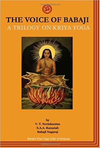 The Voice of Babaji A Trilogy on Kriya Yoga