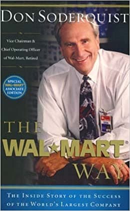 The wal-mart way - the inside story of the succcess of the world's largest company by don soderquist