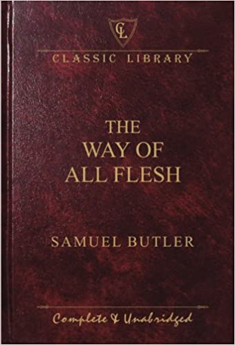 The Way of All Flesh by Samuel Butler [Hardcover]