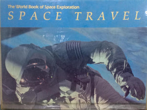 The World Book of Space Exploration : Space Travel [Hardcover] (RARE BOOKS)