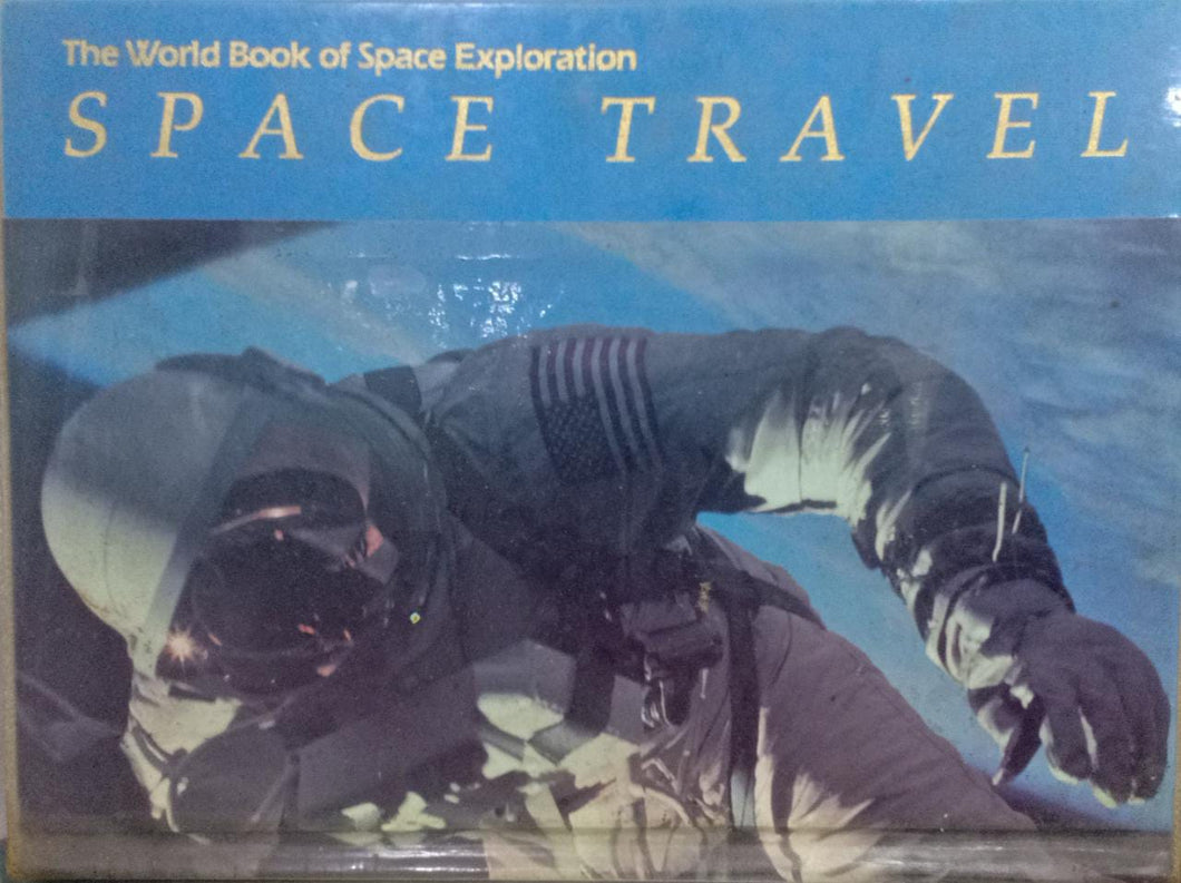 The World Book of Space Exploration : Space Travel [Hardcover] (RARE BOOKS)