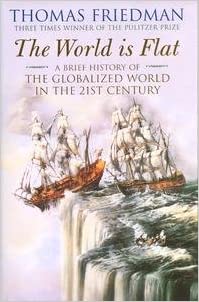 The World is Flat: A Brief History of the Globalized World in the Twenty-First Century [HARDCOVER] (RARE BOOKS)