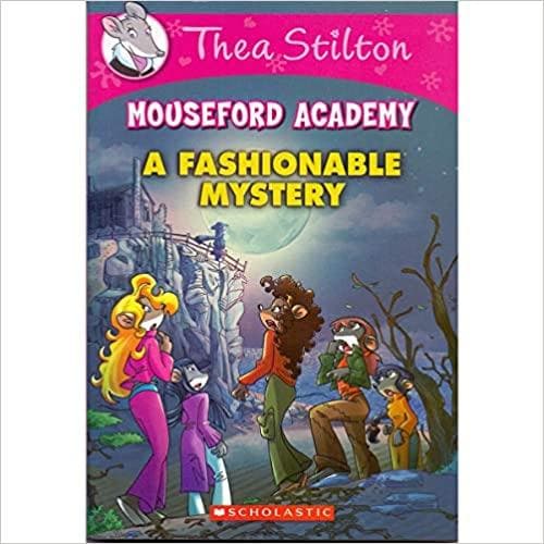 Mouseford academy #8: A fashionable mystery by Thea Stilton