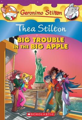 Thea Stilton Big Trouble in the Big Apple by Geronimo Stilton