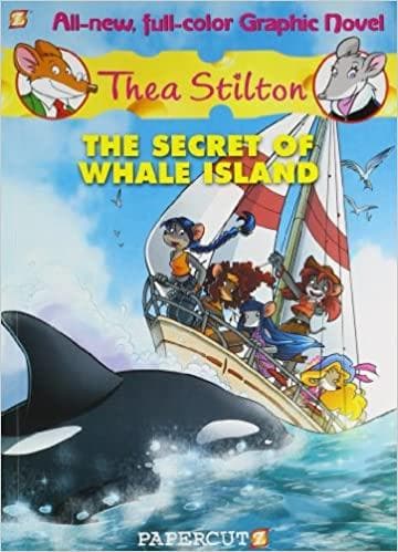 Thea Stilton Graphic 01 - The Secret of Whale Island [FULL COLOUR GRAPHIC NOVEL]
