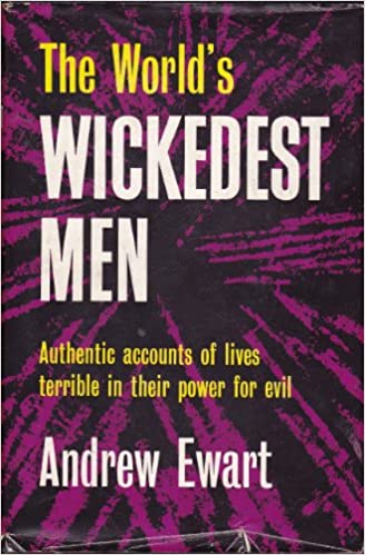 The world's wickedest men [HARDCOVER] (RARE BOOKS)