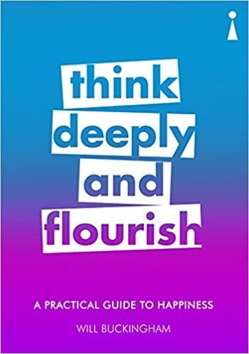 Think Deeply and Flourish