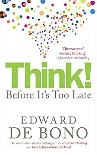 Think!: Before It's Too Late by Edward de Bono