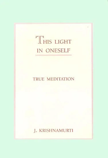 This Light in Oneself (True Meditation) (RARE BOOKS)