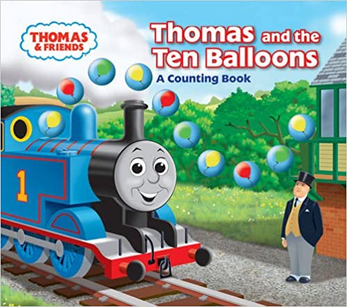 Thomas and the Ten Balloons: A Counting Book (Thomas & Friends) Board book
