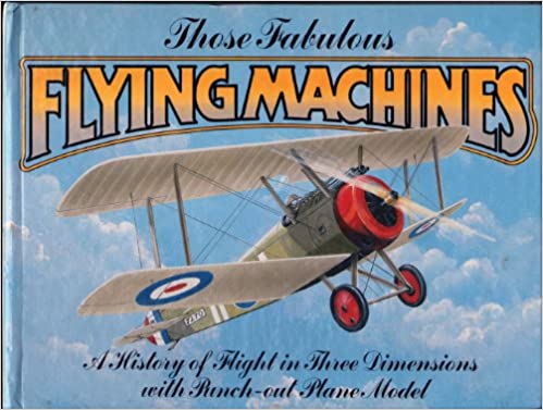 Those Fabulous Flying Machines (Pop Up Book) [Hardcover]